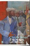 Himes, Chester - If He Hollers, Let Him Go