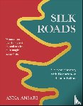 Ansari, Anna - Silk Roads