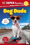 DK - DK Super Readers Level 2 Dog Dude