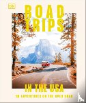 DK Travel - Road Trips in the USA