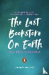 Braun-Arnold, Lily - The Last Bookstore on Earth