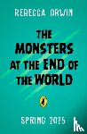 Orwin, Rebecca - The Monsters at the End of the World