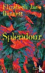 Burnett, Elizabeth-Jane - Splendour