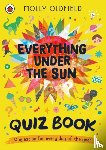 Oldfield, Molly - Everything Under the Sun: Quiz Book