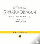 Sheen, Michael, Webb, Jess - A Home for Spark the Dragon