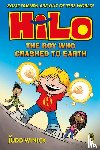 Winick, Judd - Hilo: The Boy Who Crashed to Earth