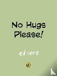 Vere, Ed - Waffles and Julius: No Hugs Please