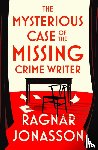 Jonasson, Ragnar - The Mysterious Case of the Missing Crime Writer