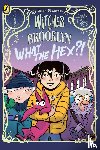 Escabasse, Sophie - Witches of Brooklyn: What the Hex?!