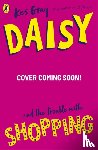 Gray, Kes - Daisy and the Trouble with Shopping