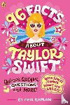 Kaplan, Arie - 96 Facts About Taylor Swift