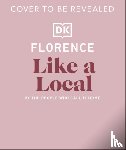 DK Travel - Florence Like a Local