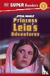 DK, Amos, Ruth - DK Super Readers Level 1 Star Wars Princess Leia's Adventures