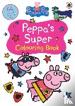 Peppa Pig - Peppa Pig: Peppa’s Super Bumper Colouring Book