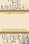 Coates, Ta-Nehisi - The Message