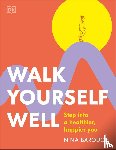 Barough, Nina - Walk Yourself Well