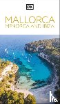 DK Travel - DK Mallorca, Menorca and Ibiza