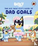 Bluey - Bluey: The Big Blue Guy's Book of Dad Goals
