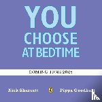 Goodhart, Pippa - You Choose Bedtime