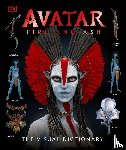 Perez, Reymundo - Avatar Fire and Ash The Visual Dictionary