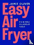 Oliver, Jamie - Easy Air Fryer