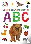 Carle, Eric - Brown Bear and Friends ABCs