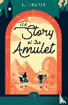 Nesbit, Edith - The Story of the Amulet
