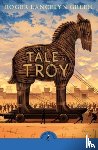 Green, Roger - The Tale of Troy