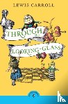 Carroll, Lewis - Through the Looking Glass and What Alice Found There