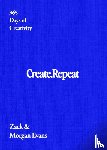 Evans, Zack, Evans, Morgan - Create Repeat