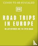 DK Travel - Road Trips in Europe