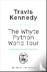 Kennedy, Travis - The Whyte Python World Tour