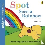 Hill, Eric - First Steps with Spot: Spot Sees a Rainbow