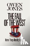 Jones, Owen - The Fall of the West