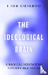 Zmigrod, Leor - The Ideological Brain
