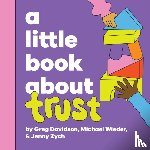 Wieder, Michael, Davidson, Greg - A Little Book About Trust