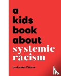 Thierry, Jordan - A Kids Book About Systemic Racism
