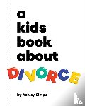 Simpo, Ashley - A Kids Book About Divorce