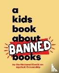National Coalition Against Censorship - A Kids Book About Banned Books