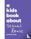 Yang, Evelyn - A Kids Book About Sexual Abuse