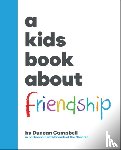 Campbell, Duncan - A Kids Book About Friendship
