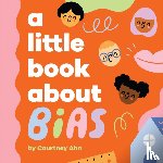Ahn, Courtney - A Little Book About Bias