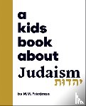 Friedman, M.M. - A Kids Book About Judaism