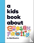 Bourdon, Madi - A Kids Book About Chosen Family