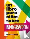 Calderon, Mj - Un Libro Para Niños Sobre Inmigración