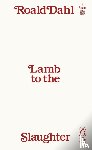 Dahl, Roald - Lamb to the Slaughter