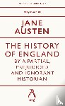 Austen, Jane - The History of England by a Partial, Prejudiced and Ignorant Historian