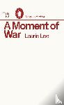 Lee, Laurie - A Moment of War