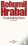 Hrabal, Bohumil - Closely Watched Trains