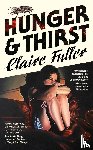 Fuller, Claire - Hunger and Thirst